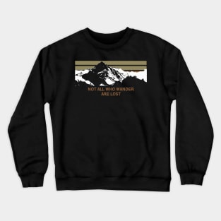 Not All Who Wander Are Lost - Retro Vintage Mountain Silhoutte Crewneck Sweatshirt